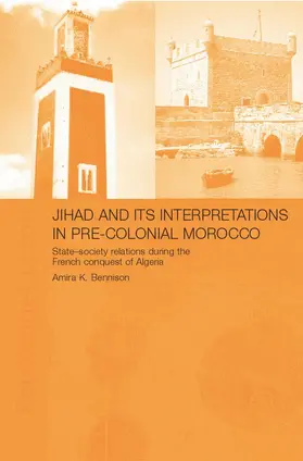 Bennison |  Jihad and its Interpretation in Pre-Colonial Morocco | Buch |  Sack Fachmedien