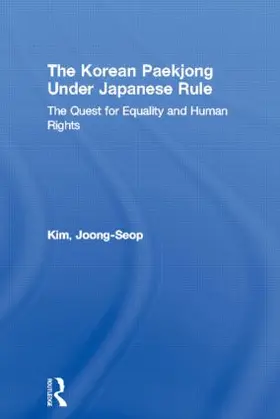 Kim | The Korean Paekjong Under Japanese Rule | Buch | 978-0-7007-1707-1 | www.sack.de