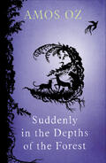 Oz |  Suddenly in the Depths of the Forest | Buch |  Sack Fachmedien