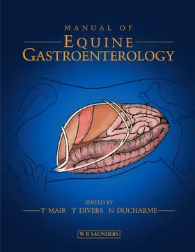 Mair / Divers / Ducharme |  Manual of Equine Gastroenterology | Buch |  Sack Fachmedien