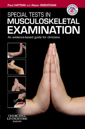 Hattam / Smeatham | Special Tests in Musculoskeletal Examination | Buch | 978-0-7020-3025-3 | sack.de