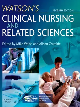 Walsh / Crumbie / McKeane |  Watson's Clinical Nursing and Related Sciences E-Book | eBook | Sack Fachmedien