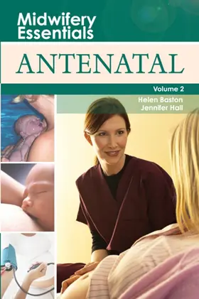 Baston BA(Hons) / Baston / Hall |  Midwifery Essentials: Antenatal E-Book | eBook | Sack Fachmedien