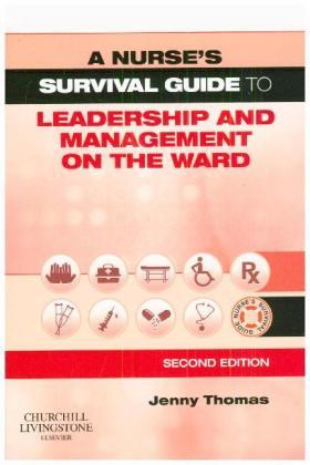 Thomas |  A Nurse's Survival Guide to Leadership and Management on the Ward | Buch |  Sack Fachmedien
