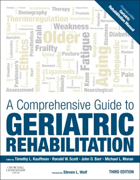 Scott / Kauffman / Barr | A Comprehensive Guide to Geriatric Rehabilitation | Buch | 978-0-7020-4588-2 | sack.de