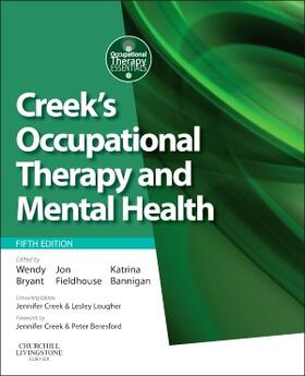 Bryant / Fieldhouse / Bannigan | CREEKS OCCUPATIONAL THERAPY & | Buch | 978-0-7020-4589-9 | sack.de
