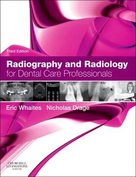 Whaites / Drage | Radiography and Radiology for Dental Care Professionals | Buch | 978-0-7020-4598-1 | sack.de