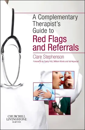 Stephenson |  The Complementary Therapist's Guide to Red Flags and Referrals | Buch |  Sack Fachmedien