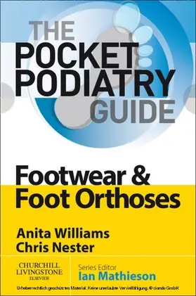Williams BSc(Hons) / Nester BSc(Hons) / Nester |  Pocket Podiatry: Footwear and Foot Orthoses E-Book | eBook | Sack Fachmedien