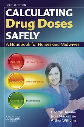 Downie MSc / Downie / Mackenzie BA(Open) |  Calculating Drug Doses Safely E-Book | eBook | Sack Fachmedien