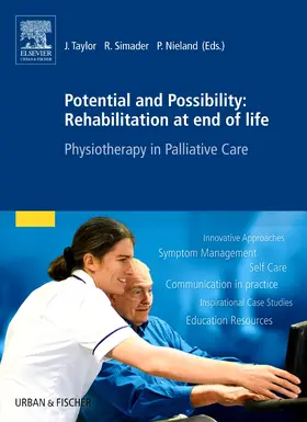 Taylor / Nieland / Simader |  Potential and Possibility: Rehabilitation at end of life | Buch |  Sack Fachmedien