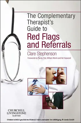 Stephenson MA(Cantab) / Stephenson |  The Complementary Therapist's Guide to Red Flags and Referrals | eBook | Sack Fachmedien