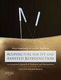Szmelskyj / Aquilina |  Acupuncture for IVF and Assisted Reproduction - E-Book | eBook | Sack Fachmedien