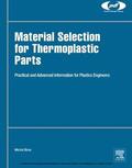 Biron |  Material Selection for Thermoplastic Parts | eBook | Sack Fachmedien