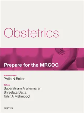 Baker / McEwan / Arulkumaran |  Obstetrics: Prepare for the MRCOG | eBook | Sack Fachmedien