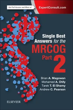 Magowan / Otify / El Shamy |  Single Best Answers for MRCOG Part 2 | Buch |  Sack Fachmedien