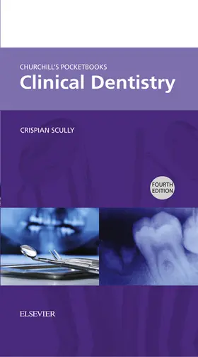 Scully |  Churchill's Pocketbooks Clinical Dentistry E-Book | eBook | Sack Fachmedien