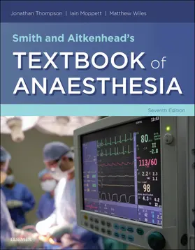 Thompson / Moppett / Wiles |  Smith and Aitkenhead's Textbook of Anaesthesia | eBook | Sack Fachmedien