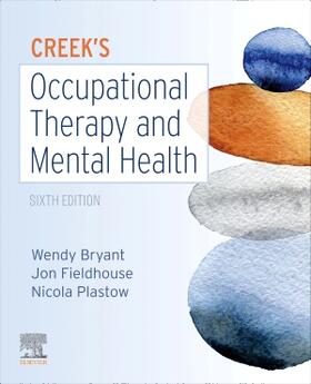 Bryant / Fieldhouse / Plastow | Creek's Occupational Therapy and Mental Health | Buch | 978-0-7020-7745-6 | sack.de