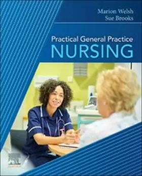 Welsh / Brooks |  Practical General Practice Nursing E-Book | eBook | Sack Fachmedien