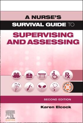 Elcock | A Nurse's Survival Guide to Supervising and Assessing | Buch | 978-0-7020-8147-7 | sack.de
