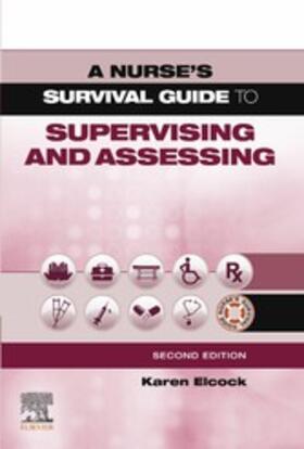 Elcock | A Nurse's Survival Guide to Supervising & Assessing E-Book | E-Book | sack.de