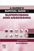 Elcock |  A Nurse's Survival Guide to Supervising & Assessing E-Book | eBook | Sack Fachmedien
