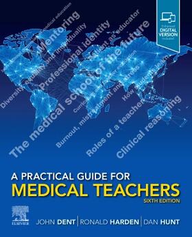 Hunt / Dent / Harden | A Practical Guide for Medical Teachers | Buch | 978-0-7020-8170-5 | sack.de
