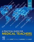 Hunt / Dent / Harden |  A Practical Guide for Medical Teachers | Buch |  Sack Fachmedien