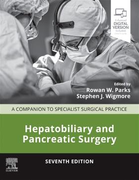 Parks / Wigmore |  Hepatobiliary and Pancreatic Surgery | Buch |  Sack Fachmedien