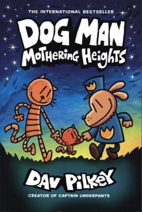 Pilkey |  Dog Man 10. Mothering Heights | Buch |  Sack Fachmedien