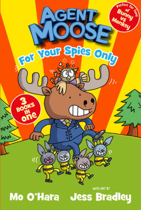 O'Hara |  Agent Moose: Super Spy (3 book bind-up) | Buch |  Sack Fachmedien