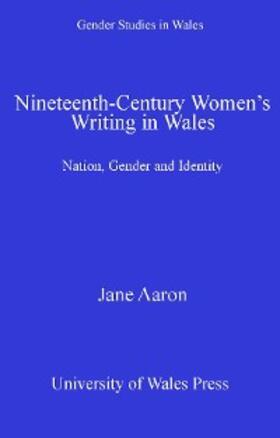 Aaron |  Nineteenth-Century Women's Writing in Wales | eBook | Sack Fachmedien