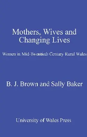 Baker / Brown |  Mothers, Wives and Changing Lives | eBook | Sack Fachmedien