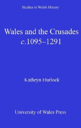 Hurlock |  Wales and the Crusades | eBook | Sack Fachmedien