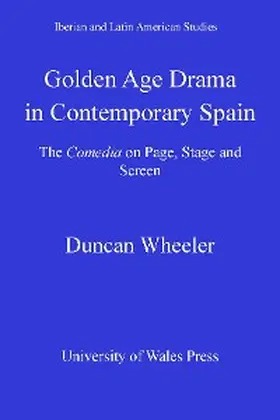 Wheeler |  Golden Age Drama in Contemporary Spain | eBook | Sack Fachmedien