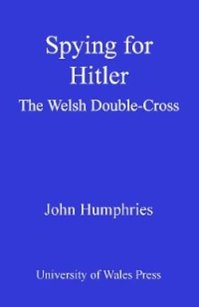 Humphries |  Spying for Hitler | eBook | Sack Fachmedien