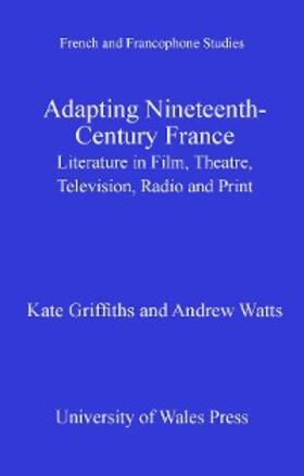 Griffiths / Watts | Adapting Nineteenth-Century France | E-Book | sack.de