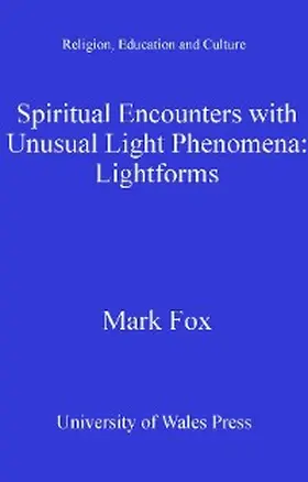 Fox |  Spiritual Encounters with Unusual Light Phenomena | eBook | Sack Fachmedien