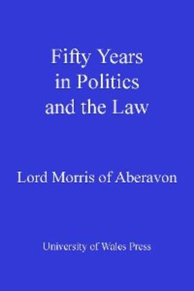 Morris |  Fifty Years in Politics and the Law | eBook | Sack Fachmedien
