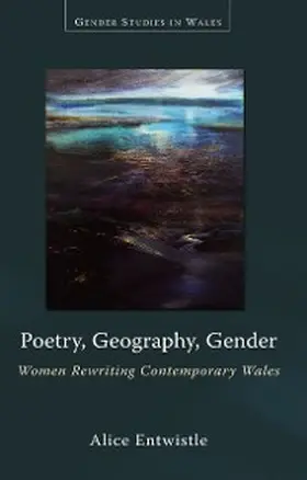 Entwistle |  Poetry, Geography, Gender | eBook | Sack Fachmedien