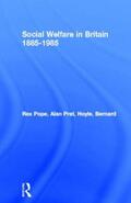 Pope / Prat / Hoyle |  Social Welfare in Britain 1885-1985 | Buch |  Sack Fachmedien