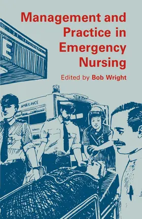 Wright |  Management and Practice in Emergency Nursing | Buch |  Sack Fachmedien