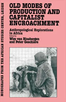 Binsbergen / Van Binsbergen / Geschiere |  Old Modes Of Production and Capitalist Encroachment | Buch |  Sack Fachmedien