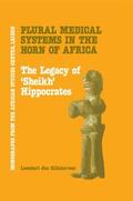 Slikkerveer |  Plural Medical Systems in the Horn of Africa: The Legacy of Sheikh Hippocrates | Buch |  Sack Fachmedien