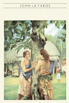 La Farge |  American Artist In The South Sea | Buch |  Sack Fachmedien