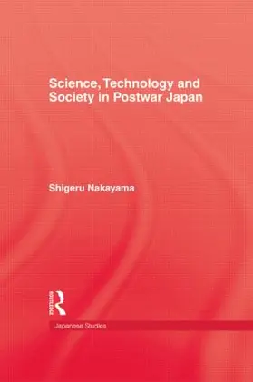 Nakayama |  Science, Technology and Society in Postwar Japan | Buch |  Sack Fachmedien