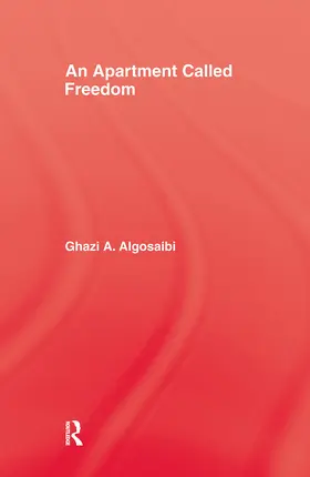 Algosaibi |  An Apartment Called Freedom | Buch |  Sack Fachmedien