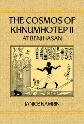 Kamrin |  The Cosmos of Khnumhotep II at Beni Hasan | Buch |  Sack Fachmedien