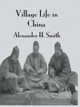 Smith |  Village Life In China | Buch |  Sack Fachmedien